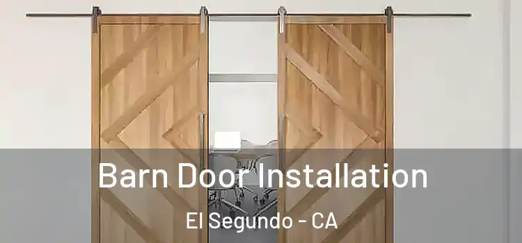  Barn Door Installation El Segundo - CA