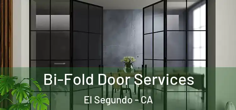  Bi-Fold Door Services El Segundo - CA
