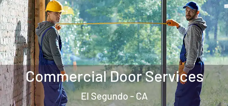  Commercial Door Services El Segundo - CA