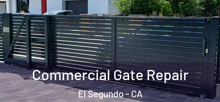  Commercial Gate Repair El Segundo - CA