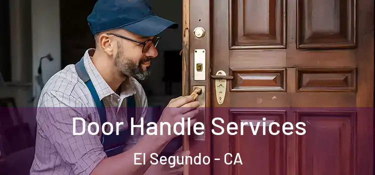  Door Handle Services El Segundo - CA