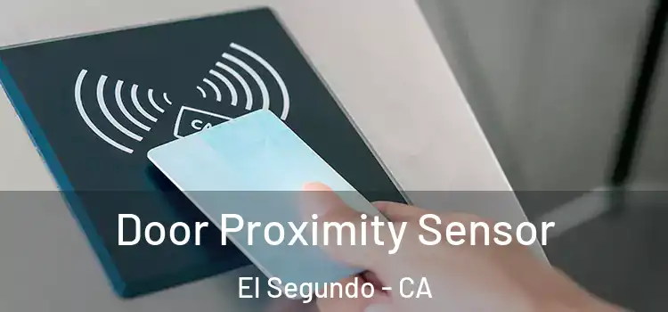  Door Proximity Sensor El Segundo - CA