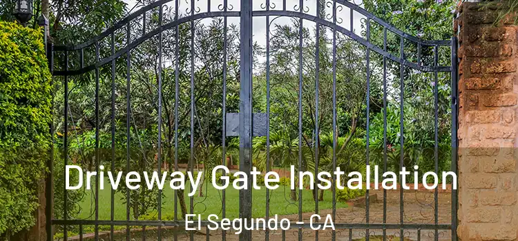  Driveway Gate Installation El Segundo - CA