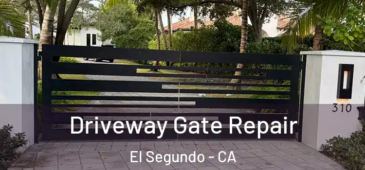  Driveway Gate Repair El Segundo - CA