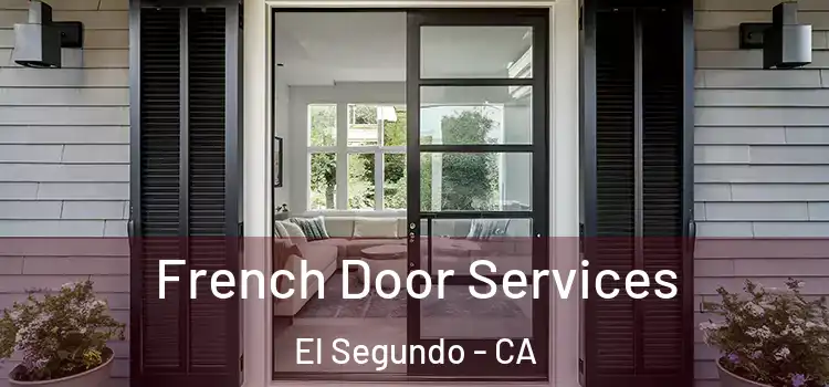  French Door Services El Segundo - CA
