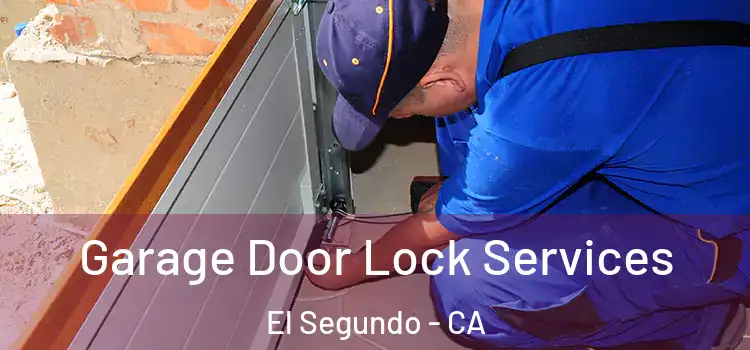  Garage Door Lock Services El Segundo - CA