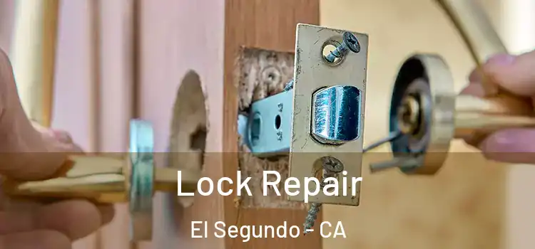  Lock Repair El Segundo - CA