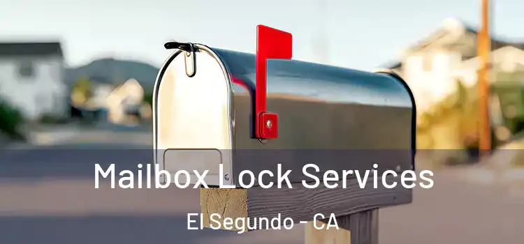  Mailbox Lock Services El Segundo - CA