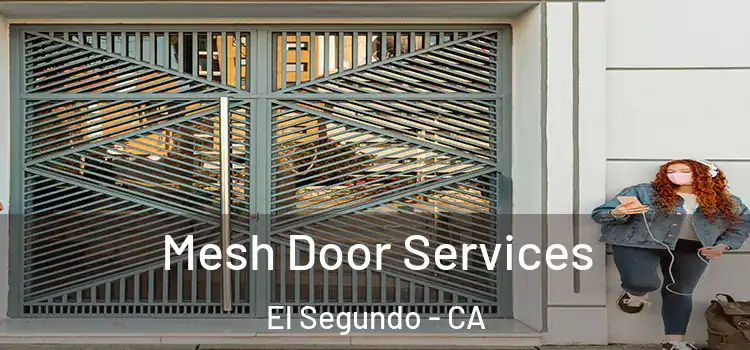  Mesh Door Services El Segundo - CA