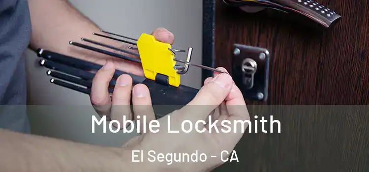  Mobile Locksmith El Segundo - CA