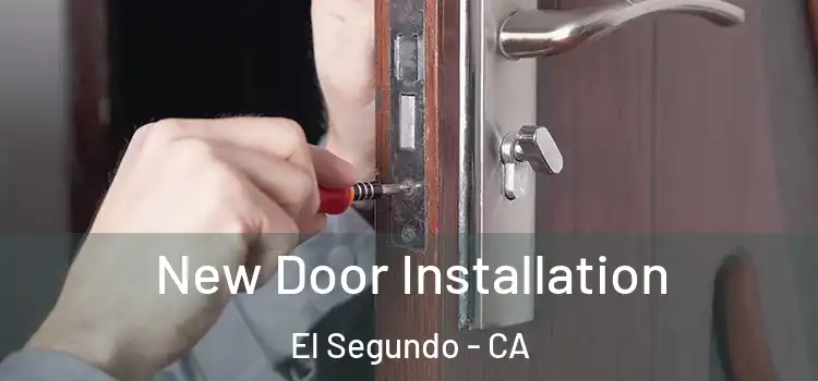  New Door Installation El Segundo - CA