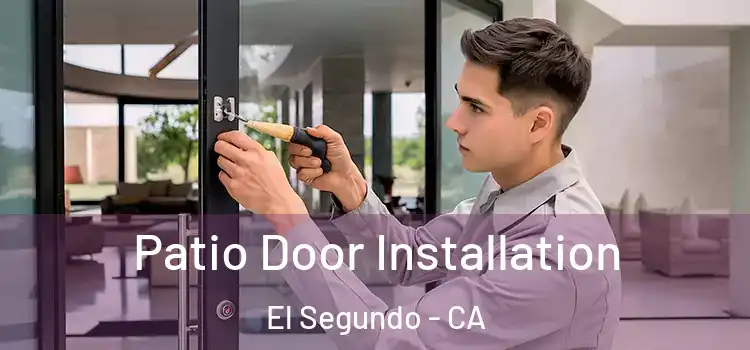  Patio Door Installation El Segundo - CA