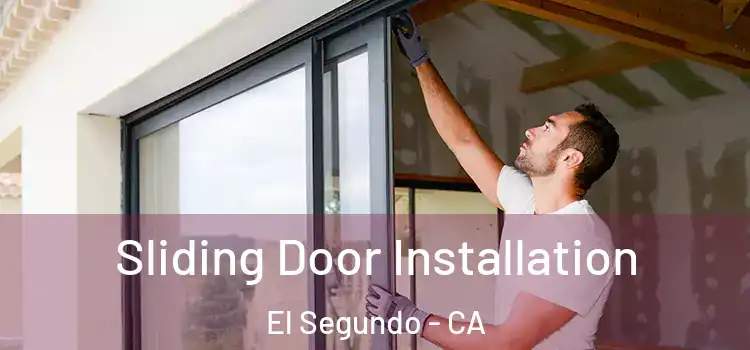  Sliding Door Installation El Segundo - CA