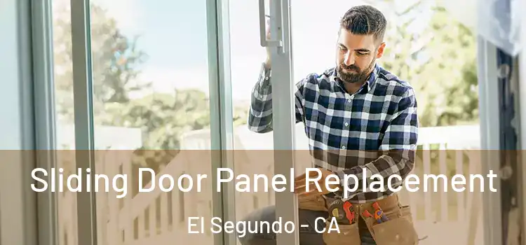  Sliding Door Panel Replacement El Segundo - CA