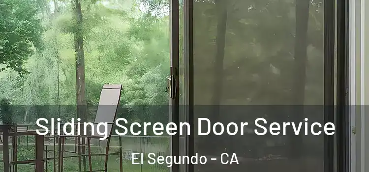  Sliding Screen Door Service El Segundo - CA