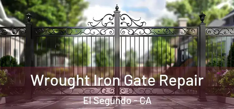 Wrought Iron Gate Repair El Segundo - CA
